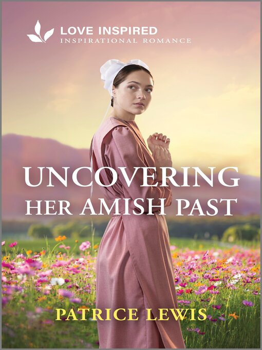 Title details for Uncovering Her Amish Past by Patrice Lewis - Available